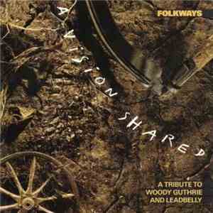 Various - A Vision Shared - A Tribute To Woody Guthrie And Leadbelly