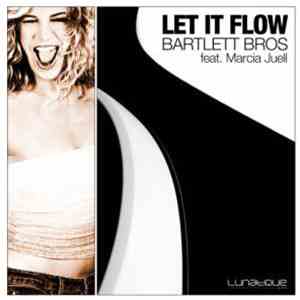 Bartlett Bros - Let it Flow