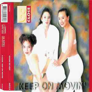 B-Close - Keep On Movin'