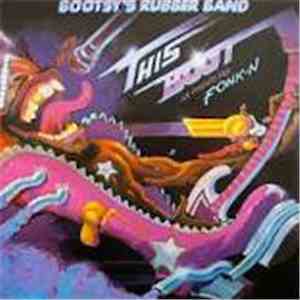 Bootsy's Rubber Band - This Boot Is Made For Fonk-n