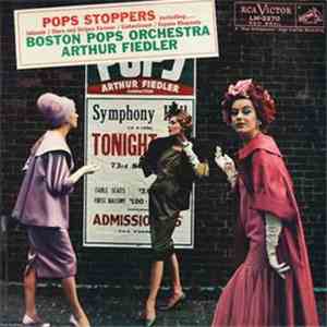 Boston Pops Orchestra, Arthur Fiedler - Pops Stoppers