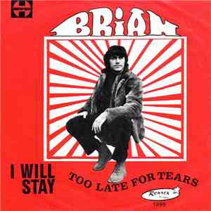 Brian  - Too Late For Tears