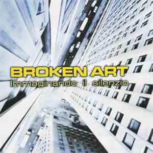 Broken Art  - Immaginando Il Silenzio