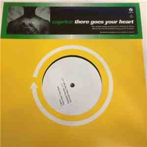 Caprice  - There Goes Your Heart