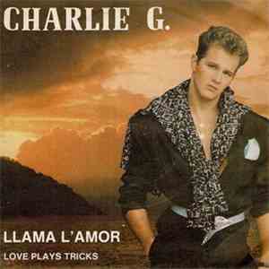 Charlie G. - Llama L'amor
