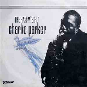 Charlie Parker - The Happy 
