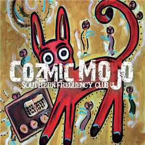 Cozmic Mojo - Southern Frequency Club