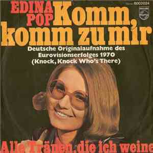 Edina Pop - Komm, Komm Zu Mir / Alle Tränen, Die Ich Weine