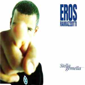 Eros Ramazzotti - Stella Gemella
