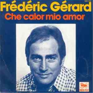 Frédéric Gérard - Che Calor Mio Amor / Monsieur Le Ministre
