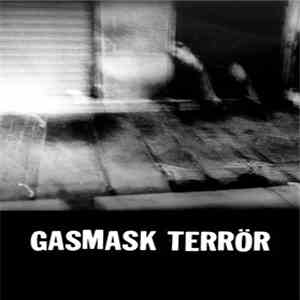 Gasmask Terrör - Gasmask Terrör