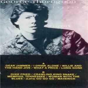 George Thorogood And The Destroyers - Maverick