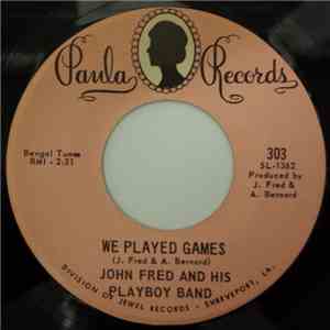John Fred And His Playboy Band - We Played Games / Lonely Are The Lonely