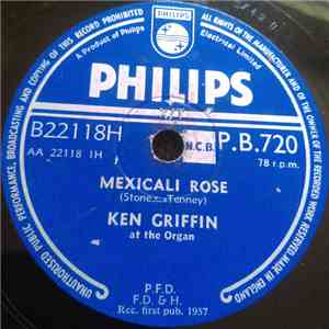 Ken Griffin - Mexicali Rose / In A Shanty In Old Shanty Town