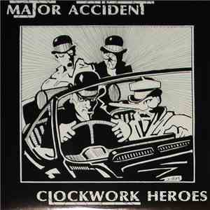 Major Accident - Clockwork Heroes