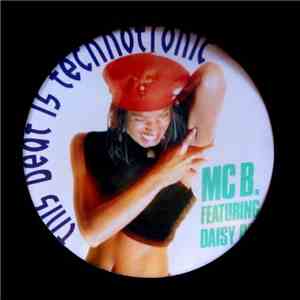 MC B. Featuring Daisy Dee - This Beat Is Technotronic (Remix By DJ Smiff)