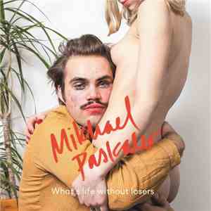 Mikhael Paskalev - What's Life Without Losers