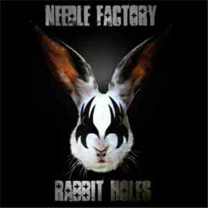 Needle Factory - Rabbit Holes