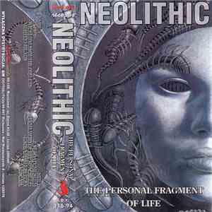 Neolithic - The Personal Fragment Of Life