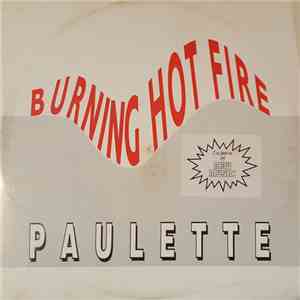 Paulette - Burning Hot Fire