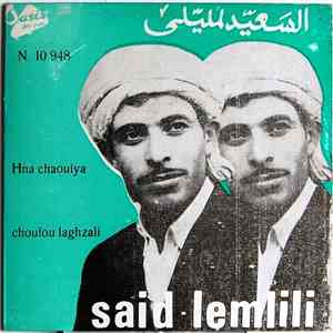 السعيد لمليلي = Said Lemlili - Hna Chaouiya / Choufou Laghzali