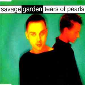 Savage Garden - Tears Of Pearls