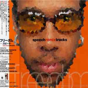 Speech - Freedom - Speech Remix Tracks
