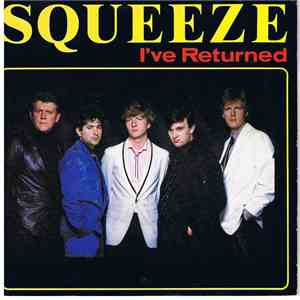 Squeeze  - I've Returned