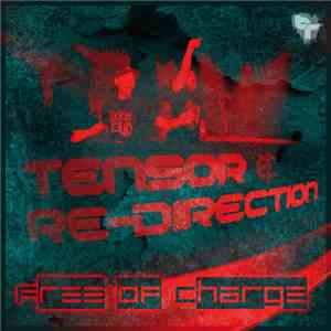 Tensor & Re-Direction - Free Of Charge EP