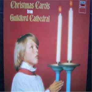 The Choir Of Guildford Cathedral - Christmas Carols From Guildford Cathedra ...