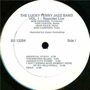The Lucky Penny Jazz Band - Vol. I -- Recorded Live