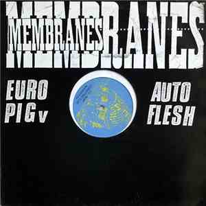 The Membranes - Euro Pig V Auto Flesh