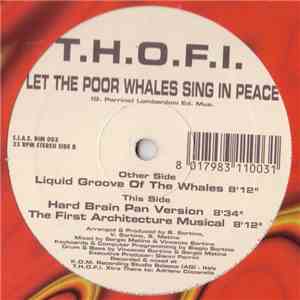 T.H.O.F.I. - Let The Poor Whales Sing In Peace
