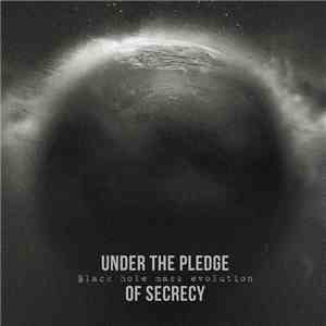 Under The Pledge Of Secrecy - Black Hole Mass Evolution