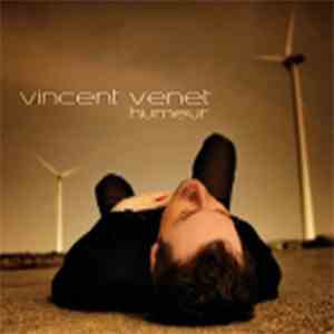 Vincent Venet - Humeur