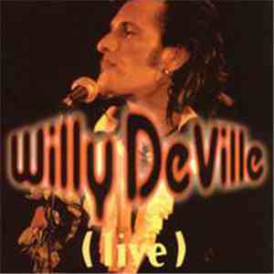 Willy DeVille - (Live)