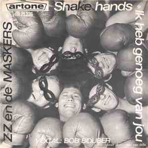 ZZ En De Maskers - Shake Hands / Ik Heb Genoeg Van Jou