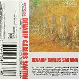 Devadip Carlos Santana - Oneness (Silver Dreams-Golden Reality)