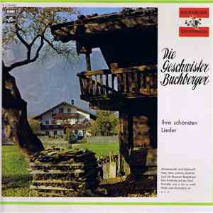Die Geschwister Buchberger - Ihre Schönsten Lieder