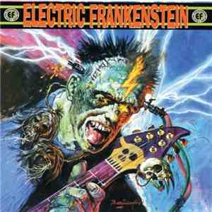 Electric Frankenstein - Burn Bright, Burn Fast