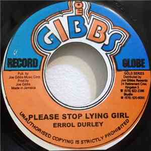 Errol Durley - Please Stop Lying Girl