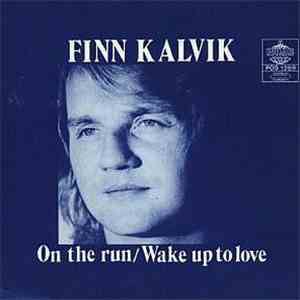 Finn Kalvik - On The Run / Wake Up To Love