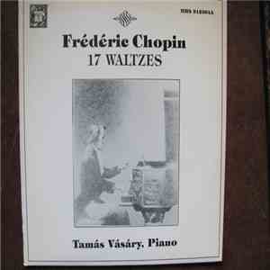Frédéric Chopin, Tamás Vásáry - 17 Waltzes, Tamas Vasary, Piano