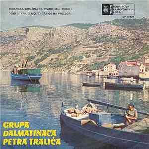 Grupa Dalmatinaca Petra Tralića - Ribarska Družina