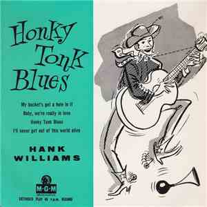 Hank Williams With His Drifting Cowboys - Honky Tonk Blues