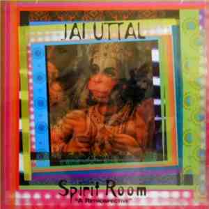 Jai Uttal - Spirit Room -  