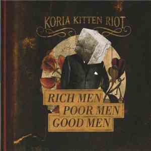 Koria Kitten Riot - Rich Men Poor Men Good Men