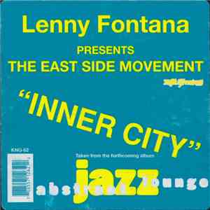 Lenny Fontana Presents The East Side Movement - Inner City