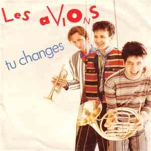 Les Avions - Tu Changes