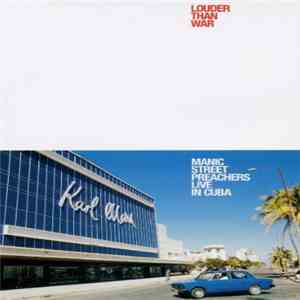 Manic Street Preachers - Louder Than War: Live In Cuba